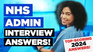 NHS ADMIN INTERVIEW QUESTIONS & ANSWERS! (How to Pass an NHS Administrative Job Interview)