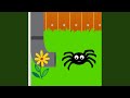 Itsy Bitsy Spider
