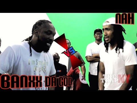 Banxx Da God vs Nah