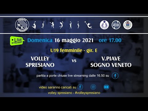 16/05/21 - U19F gir. E - VOLLEY SPRESIANO vs V.PIAVE SOGNO VENETO U19