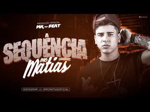 MC MATHIAS - SEQUÊNCIA