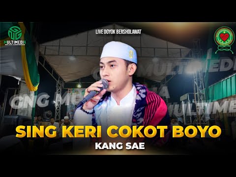 Sing Keri Cokot Boyo II Kang Sae ll Majelis Gandrung Nabi II Doyok Bersholawat