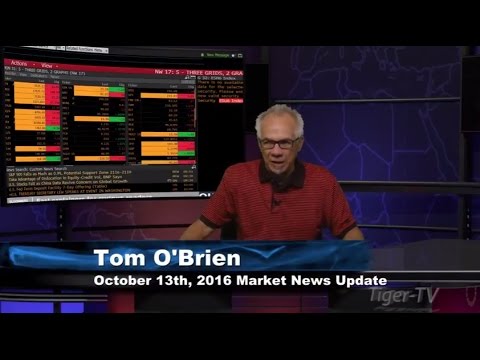 October 13th Stock Market Update by Tom O'Brien - 2016
