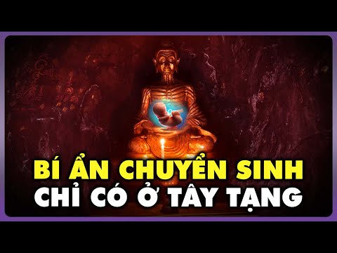 Phật Giáo Mật Tông Nắm Giữ Thuật Chuyển Sinh? | Thế Giới Cổ Đại
