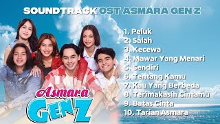 Download lagu Soundtrack Ost Asmara Gen Z | Kumpulan Lagu Sinetron Asmara Gen Z | Ost Asmara GenZ Full Album mp3