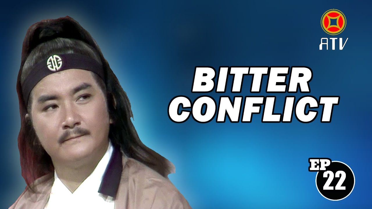 Wu Tang Collection - Bitter Conflict (Episode 22)