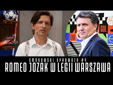 SMOKOWSKI SPRAWDZA #4 - ROMEO JOZAK W LEGII WARSZAWA