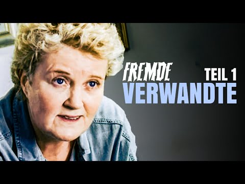 Fremde Verwandte Teil 1/2 (Deutsches DRAMA in voller Länge, ganzer Film Deutsch, Drama Filme, 4K)