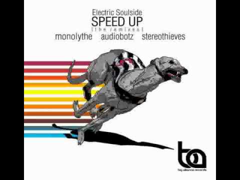 Electric Soulside - Speed Up (Monolythe Remix)