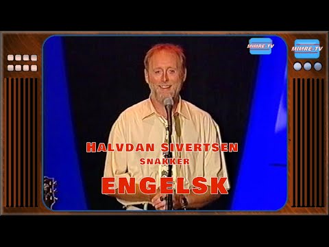 Halvdan Sivertsen snakker ENGELSK [NOR](Show 1999)