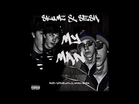 Skimz & Sesh - My Man (prod. HITEMBLOCK/@hitemblock & YOUNG WOODY/@youngwoody) [AUDIO]