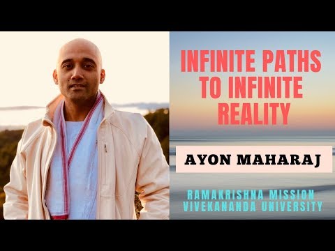 Infinite Paths to Infinite Reality | Ayon Maharaj