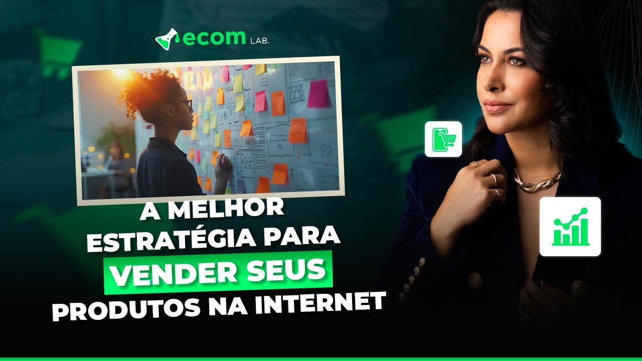 A MELHOR ESTRATÉGIA PARA VENDER SEUS PRODUTOS NA INTERNET COM SABRINA NUNES