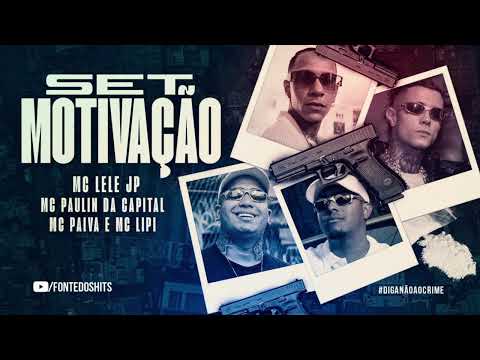 SET FUNK MOTIVAÇÃO - MC's Lele JP, Meno K, Ryan SP, Paulin da Capital, Lipi, IG, Hariel e Paiva
