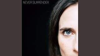 Never Surrender