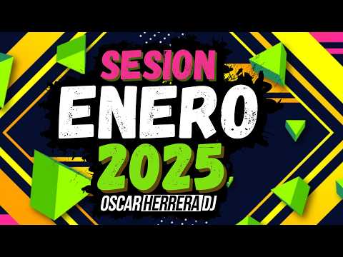 Sesion ENERO 2025 Año NUEVO MIX (Reggaeton, Comercial, Trap, Flamenco, Dembow) Oscar Herrera DJ
