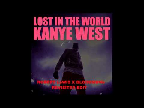 Kanye & Tiesto - Lost In The World (Robert Lëwis x Bloodmonë Revisited Edit) (PREVIEW)