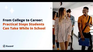 College to Career: Practical Steps Students Can Take While in School