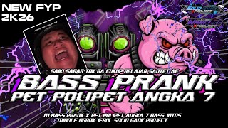 Download lagu DJ BASS PRANK X PET POLIPET ANGKA 7 - SOLID GANK PROJECT FEAT OBWL PROJECT ❗❗ mp3