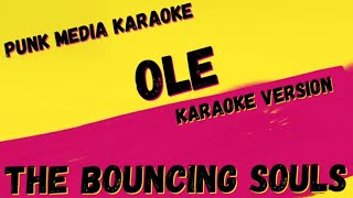 Download lagu THE BOUNCING SOULS ✴ OLE ✴ KARAOKE INSTRUMENTAL ✴ PMK mp3 Download lagu THE BOUNCING SOULS ✴ OLE ✴ KARAOKE INSTRUMENTAL ✴ PMK mp3