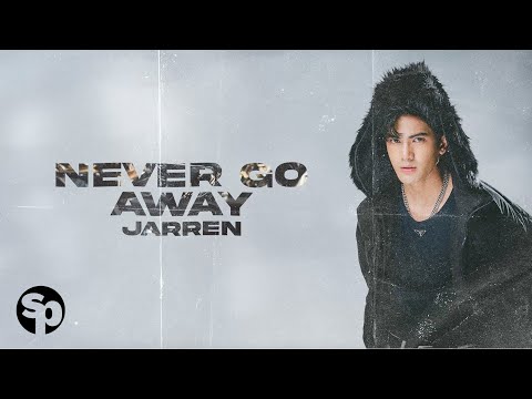 Jarren - Never Go Away (Lyrics)