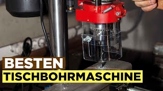 Besten Tischbohrmaschine im Vergleich Top 5 Tischbohrmaschine Test