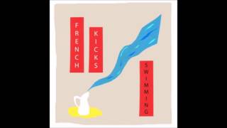 French Kicks - Swimming (Full Album)
