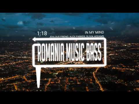 Jealous Friend & Alex Parker - In My Mind (feat. Olivia Addams) (Bass Boosted)