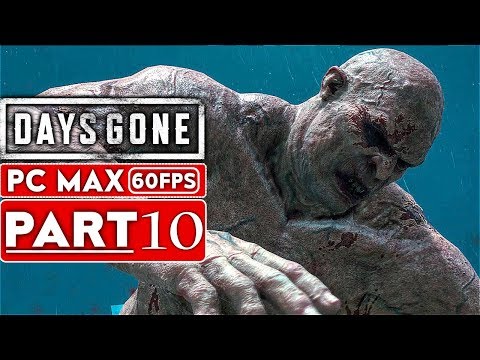 DAYS GONE Gameplay Walkthrough Part 10 [1080p HD PS4 PRO] - No Commentary