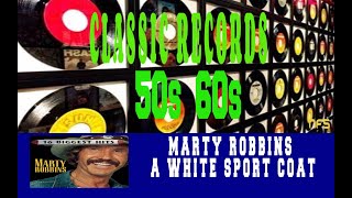MARTY ROBBINS -  A WHITE SPORT COAT (AND A PINK CARNATION)