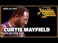 Give Me Your Love Curtis Mayfield The Midnight Special
