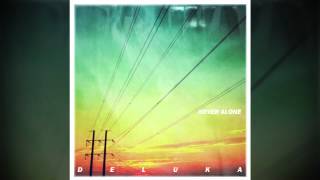 DELUKA - &quot;Never Alone&quot; (OFFICIAL)