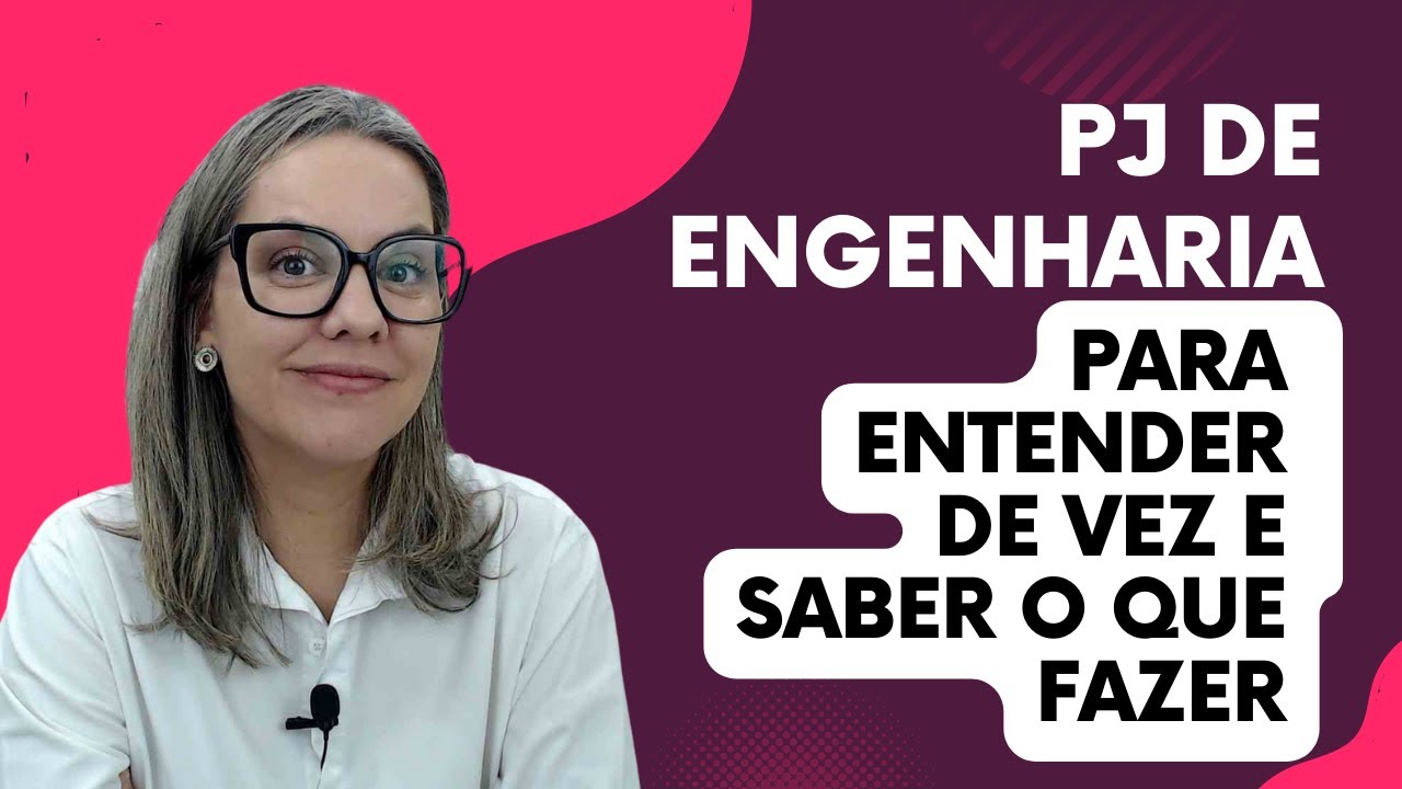 O básico de PJ de engenharia que você precisa saber