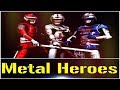 An Introduction To Metal Heroes