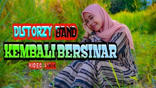 Download lagu Distorzy Band - Kembali Bersinar (video lirik) mp3