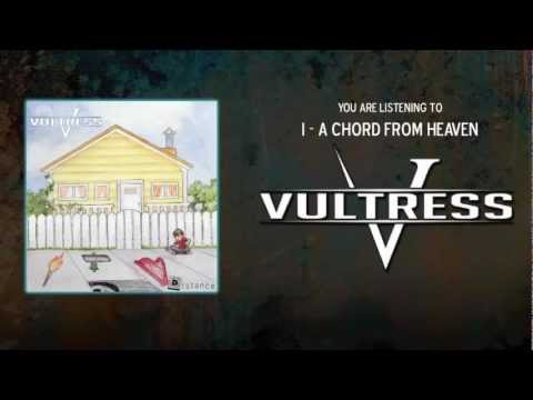 Vultress - Distance pt. 1 - A Chord From Heaven