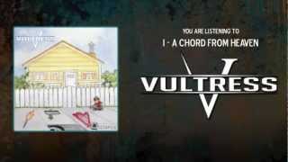 Vultress - Distance pt. 1 - A Chord From Heaven