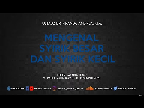 Mengenal Syirik Besar dan Syirik Kecil   Ustadz Dr  Firanda Andirja, M A