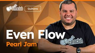 EVEN FLOW - Pearl Jam | Como tocar na guitarra