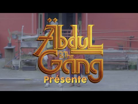 ABDUL AND THE GANG - YA WALOU (clip officiel)
