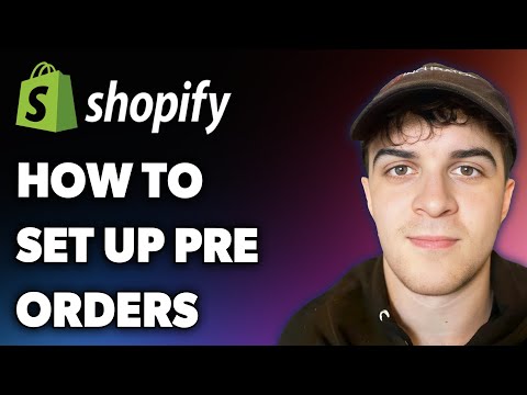 How to Set Up Pre Orders on Shopify Shopify Pre Order Setup Tutorial (Full 2025 Guide)