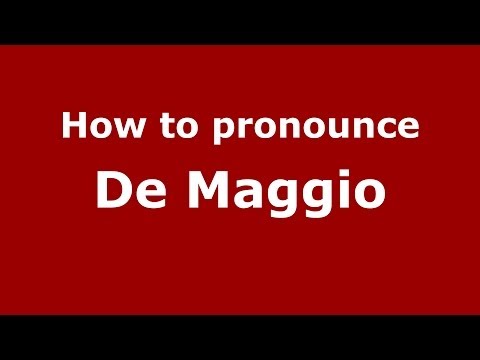 How to pronounce De Maggio (Italian/Italy) - PronounceNames.com