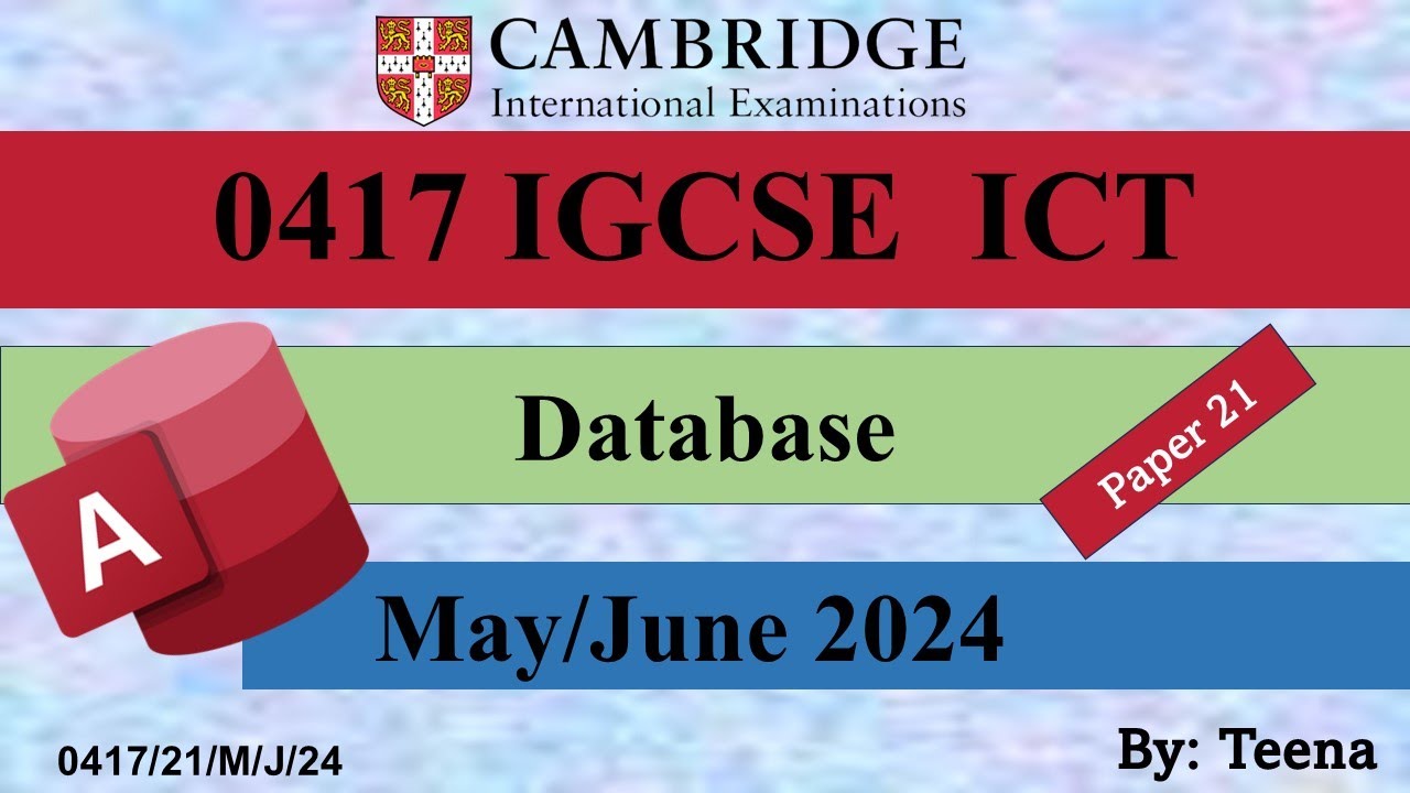 IGCSE ICT 0417/21/2024 May - June (Database)