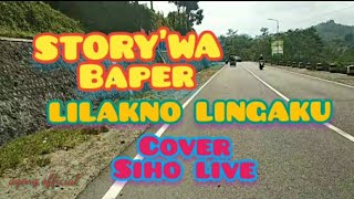 Download lagu STORY WA LILAKNO LUNGAKU || COVER SIHO LIVE ACUSTIC. mp3