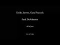 Keith Jarrett | Gary Peacock | Jack DeJohnette | all of you