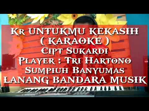 UNTUKMU KEKASIH keroncong,KARAOKE,Pleyer Tri Hartono,LANANG BANDARA MUSIK