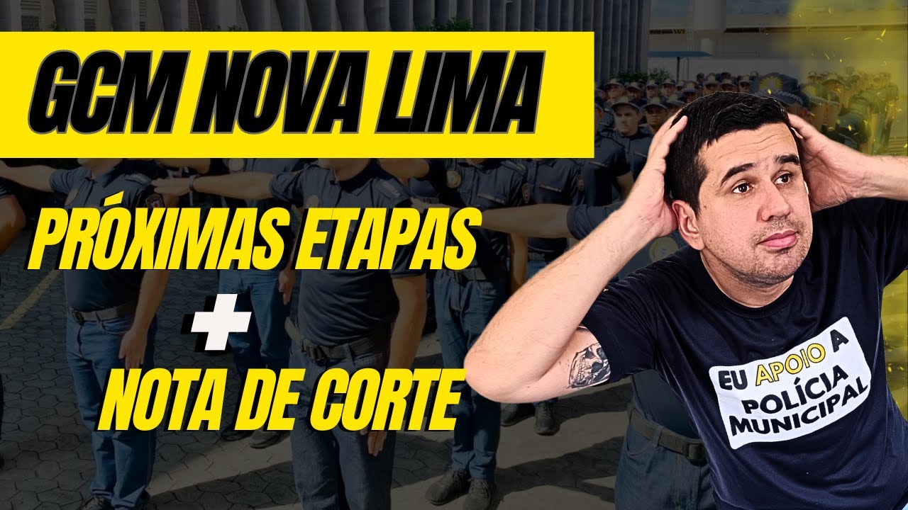 GCM NOVA LIMA - Nota de Corte + Próximas Etapas
