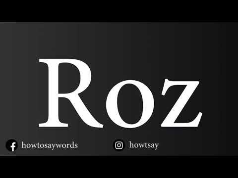 How To Pronounce Roz