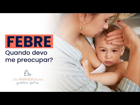 Quando se preocupar de verdade com a FEBRE do bebê?