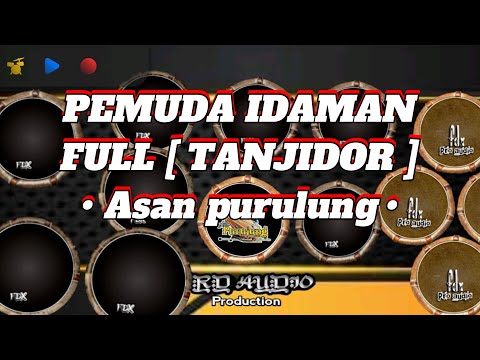 PEMUDA IDAMAN [ FULL TANJIDOR ] ALAH GEUNAH DULUR TikTok • SansanGN •